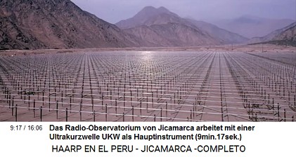 Das Radio-Observatorium
                          von Jicamarca arbeitet mit einer
                          Ultrakurzwelle UKW als Hauptinstrument
                          (9min.17sek.)