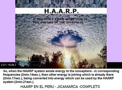 So, when the HAARP system is sending
                          energy to the ionosphere - in a corresponding
                          frequency (2min.14sec.), more energy is
                          joining which is already there in the
                          ionosphere (2min.17sec.) and this anergy is
                          converting into much energy which is used by
                          the HAARP system (2min.21sec.).