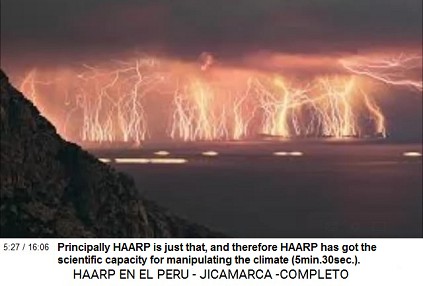 Principally HAARP is precisely this, and
                          by this the HAARP system has got the
                          scientific capacity for climate manipulations
                          (5min.30sec.)