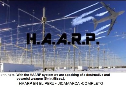 With the HAARP system we are speaking of
                          a destructive and powerful weapon
                          (5min.58sec.),