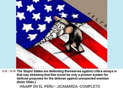 The Stupid States are defending
                          themselves against critics always in that way
                          stressing that this would be only a pioneer
                          system for defense purposes for the defense
                          against unexpected enemies (6min.10sec.)