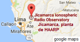 Mapa 01: Jicamarca 10km de Lima con la
                        planta terrorista de HAARP