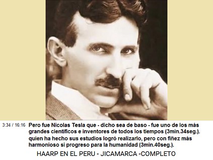 Pero fue Nicolas Tesla que - dicho sea de
                          baso - fue uno de los ms grandes cientficos
                          e inventores de todos los tiempos
                          (3min.34seg.).