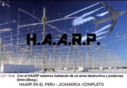 Con el HAARP estamos hablando de un arma
                          destructiva y poderosa (5min.58seg.)