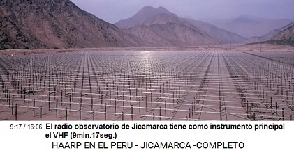 El radio observatorio de Jicamarca tiene
                          como instrumento principal el VHF
                          (9min.17seg.)