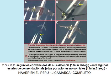 segn los convencidos de su existencia
                          (13min.25seg.) - ente algunas estelas de
                          consendacin de jadas por aviones no son tales
                          (13min.31seg.) -