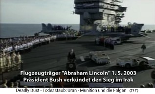 Der Satanist und
                                Massenmrder George W. Bush verkndet am
                                1. Mai 2003 auf einem Flugzeugtrger den
                                Sieg gegen den Irak