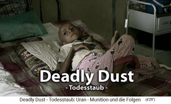 Der Filmtitel
                                  "Deadly Dust"
                                  ("Todesstaub") - auf dem
                                  Foto ist ein Bub 7 Jahre alt im
                                  Mutter-Kind-Spital von Basra mit einem
                                  Lymphom (Lymphknotenkrebs - der Bub
                                  wird am Filmende nochmals gezeigt)