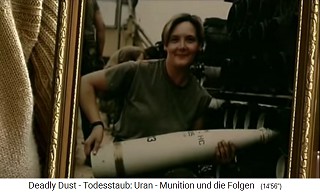 Jenny
                    Moore hat im Irakkrieg NATO-Atomraketen
                    ("Uranmunition") verladen