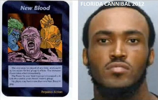 4. Spielkarte "Der neue
                                  Blutkannibale" ("New Blood
                                  Kannibale") - und in Florida gab
                                  es so einen im Jahr 2012