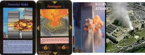 6. Spielkarten mit Explosionen im
                                  WTC (Terroristen-Atombombe,
                                  "Terrorist Nuke") und im
                                  Pentagon - und am 11. September 2001
                                  wurde das alles real