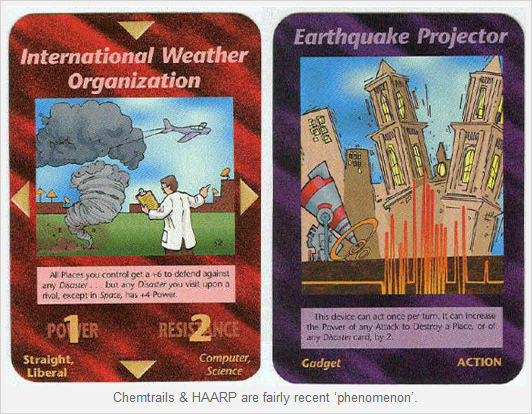 Illuminati card game: weather
                        manipulations, chemtrails and earthquakes