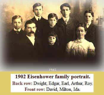 The Eisenhower family in 1902:
                row above: Dwight, Edgar, Earl, Arthur, and Roy; below:
                David (father), Milton and Ida (mother)