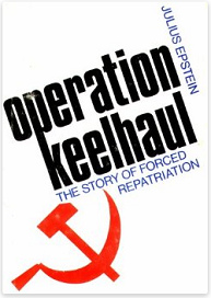 Book by Epstein
                "Operation Keelhaul" about Russian Resistance
                brought back to the Gulag "Soviet Union"