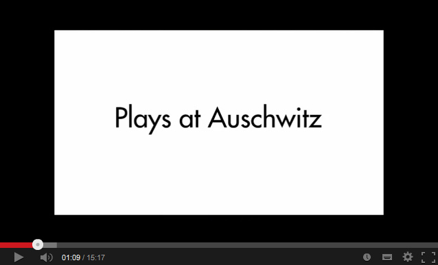 Shoa Foundation, the video
                reports about theater events in Auschwitz