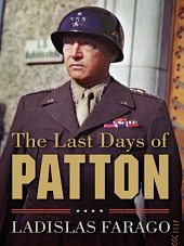 Book by Ladislas Farago:
                  "The Last Days of Patton"