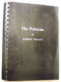 Book by Welch "The
                  Politician" about Eisenhower, black ring book