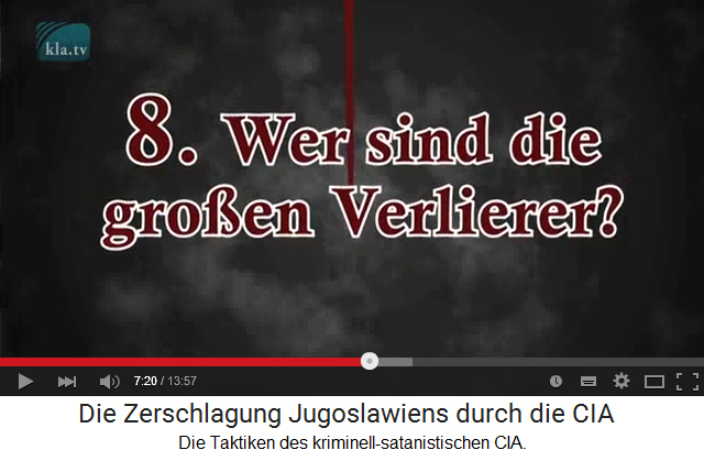 Die grossen Verlierer des
                  kriminell-satanistischen CIA sind alle, die ihn nicht
                  erkennen und naiv den "USA" treu
                  hinterherlaufen