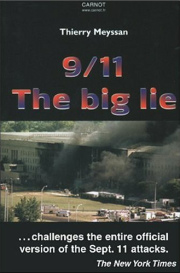 Thierry Meyssan: Book "The Big
                        Lie" revealing the lies of the Bush regime
                        about 11 September 2001