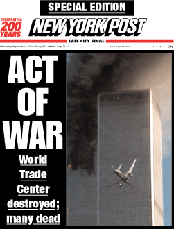 WTC: El titular
                                    "Act of War" ("acto
                                    de guerra" del diario New York
                                    Post del 12 de septiembre 2001, pero
                                    el Boeing es demasiado pequeo