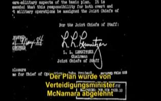 Operacin Northwoods ("selvas del
                            norte"), el proyecto con la firma de
                            Lemnitzer. McNamara rechaza estrictamente
                            ese proyecto, y Kennedy remueve Lemnitzer de
                            su trabajo.