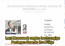 Newsweek dice el 10/09/2001 que empleos
                            superiores del Pentgono hubieron cancelado
                            sus vuelos para el 11/09/2001.