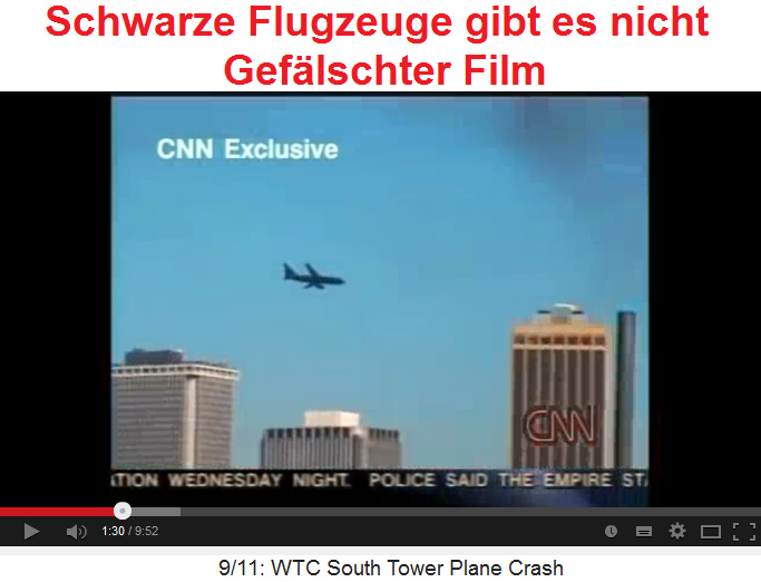 Falscher Film des
                          CIA-Illuminati-Propagandasenders CNN mit einem
                          schwarzen Flugzeug beim WTC - schwarze
                          Flugzeuge gibt es nicht 03