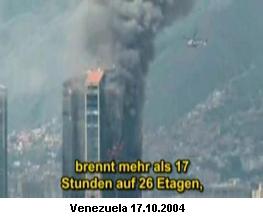 Burning skyscraper with 56 floors in
                        Venezuela does not collapse, 17 October 2004.