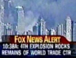 Fox News reports a fourth big explosion on
                        the WTC site for 10:38.