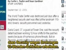 Indication of Daria Coard about 12 hours
                        shifts of the safety staff, but at 6 September
                        2001 the bomb sniffing dogs had been drawn
                        back.