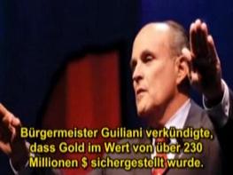 Giuliani, Mayor of New York admits the
                        recovery of gold under the WTC of a value of
                        over 230 million dollars.