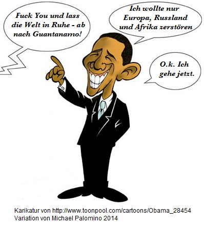 Alter Obama Fuck you und geh nach
                        Guantanamo, Karikatur