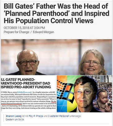 The daddy
                                          of Bill Gates was for a birth
                                          control concept, and it seems
                                          this birth control concept was
                                          indoctrinated - article of
                                          Oct.15, 2018