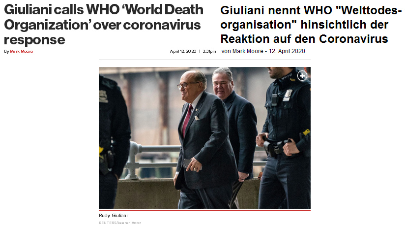 Giuliani meint, die WHO ist
                                  eine Welttodesorganisation, 12. April
                                  2020