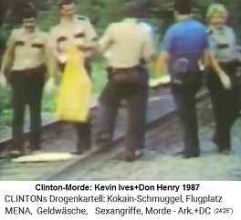 Doppelmord der Clinton-Mafia an Henry Ives+Don Henry, die Leichen wurden auf die Schienen gelegt, Arkansas 1987