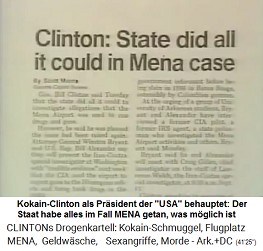 Der
                              Kokain-Prsident Bill Clinton meint, der
                              Staat habe gegen MENA alles
                              "unternommen", was
                              "mglich" ist