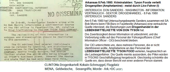 Arkansas
                                                          8.Feb.1980:
                                                          Kriminalakten:
                                                          Tyson Foods
                                                          verteilt
                                                          Drogenpillen
                                                          (Amphetamine)
                                                          - meist durch
                                                          Lkw-Fahrer
                                                          (!)