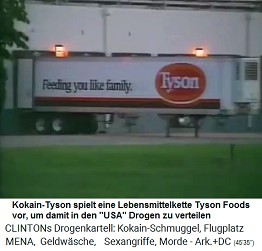 Kokain-Donald Tyson spielt
                                  "Lebensmittelkette Tyson
                                  Foods", um damit in den
                                  "USA" Drogen zu verteilen