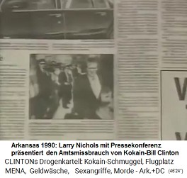 Arkansas 1990: Larry
                                        Nichols mit Pressekonferenz
                                        prsentiert den Amtsmissbrauch
                                        von Kokain-Bill Clinton