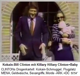 Kokain-Gouverneur Bill Clinton simuliert
                          mit Killary Hillary Clinton ein Familineleben
                          mit einem Baby