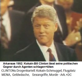 Kokain-Bill
                                  Clinton lsst politische Gegner durch
                                  Agenten schlagen und tten