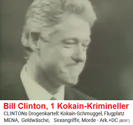 Bill Clinton
                                  ist ein Kokain-Krimineller