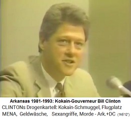 Arkansas
                                      1981-1993, Kokain-Gouverneur Bill
                                      Clinton ohne Weiterbildung