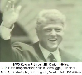 Der
                                                    Ekel-NWO-Kokain-Prsident
                                                    Bill Clinton 1994
                                                    lacht weiterhin mit
                                                    Schmierkampagnen in
                                                    der Presse durch
                                                    seine
                                                    "Image-Berater"...