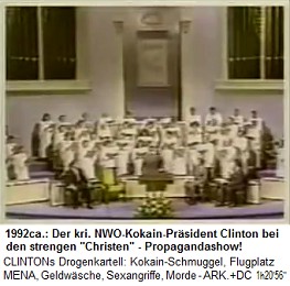 Der
                                    NWO-Kokainprsident Bill Clinton
                                    besucht strenge Christen 1992ca.