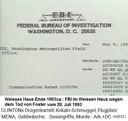 Weisses
                                  Haus Ende 1993ca.: FBI im Weissen Haus
                                  wegen dem Tod von Foster vom 20. Juli
                                  1993