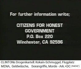 Citizens
                          For Honest Government - P.O. Box 220 -
                          Winchester, CA 92596 (Brger fr eine ehrliche
                          Regierung - Postfach 220 - Winchester -
                          California 92596