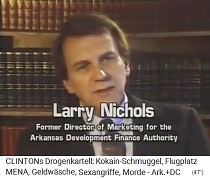 Larry Nichols,
                                            Ex-Marketingdirektor der
                                            Finanzentwicklungsbehrde
                                            ADFA [in Little Rocks], der
                                            Finanzentwicklungsbehrde in
                                            Arkansas (Arkansas
                                            Development Finance
                                            Authority - ADFA)