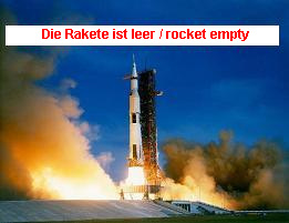 Apollo 15 Start / Liftoff, aber auch
                            diese Rakete ist leer, rocket empty...