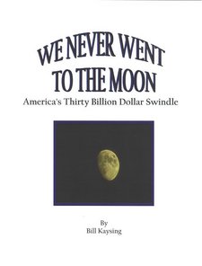 Bill
                          Kaysing: "We Never Went to The
                          Moon", book 1974